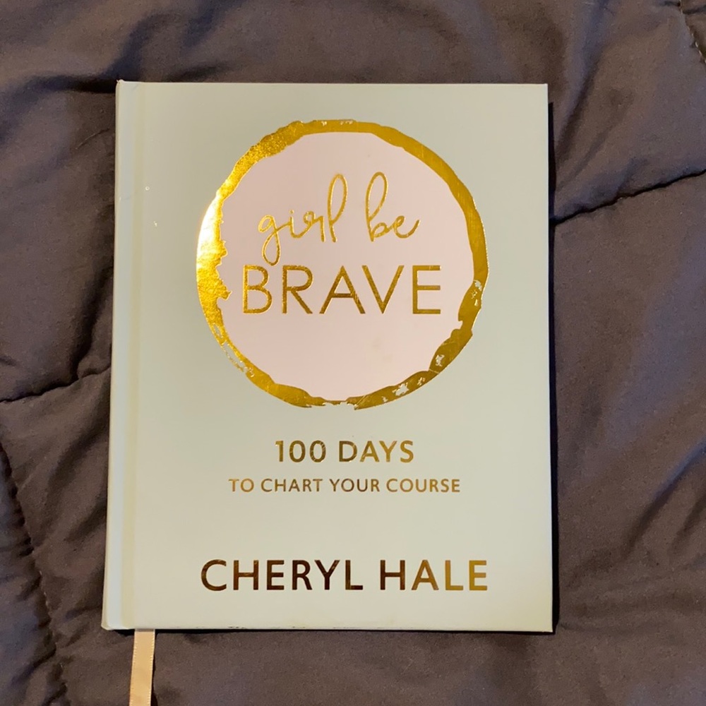 Girl Be Brave 100 Days to Chart Your Course BOOK